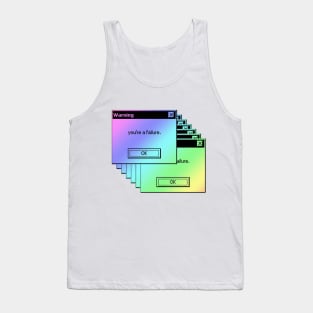 Warning. You're A Failure. Microsoft Windows 95 Tumblr Meme Tank Top